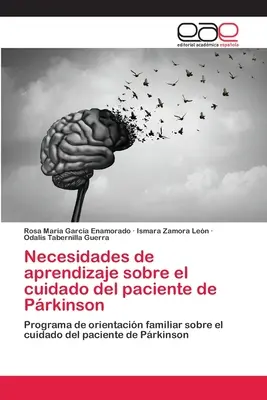 Nevoile de învățare privind îngrijirea pacienților ale lui Prkinson - Necesidades de aprendizaje sobre el cuidado del paciente de Prkinson