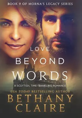 Love Beyond Words: O poveste de dragoste scoțiană, care călătorește în timp - Love Beyond Words: A Scottish, Time Travel Romance
