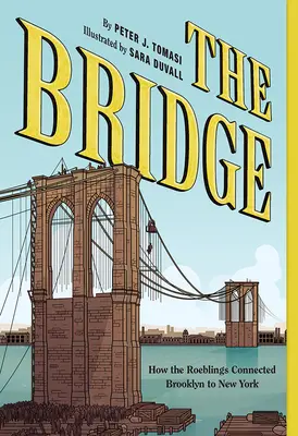 Bridge: Cum au legat Roeblings Brooklyn de New York - Bridge: How the Roeblings Connected Brooklyn to New York