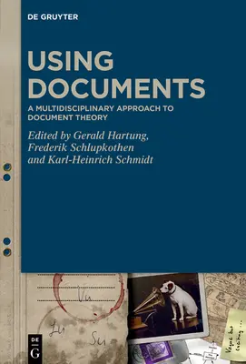 Utilizarea documentelor: O abordare multidisciplinară a teoriei documentelor - Using Documents: A Multidisciplinary Approach to Document Theory