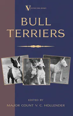 Bull Terrier (A Vintage Dog Books Breed Classic - Bull Terrier) - Bull Terriers (A Vintage Dog Books Breed Classic - Bull Terrier)