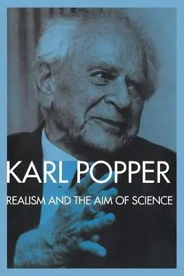 Realismul și scopul științei: De la PostScript la Logica descoperirii științifice - Realism and the Aim of Science: From the PostScript to the Logic of Scientific Discovery