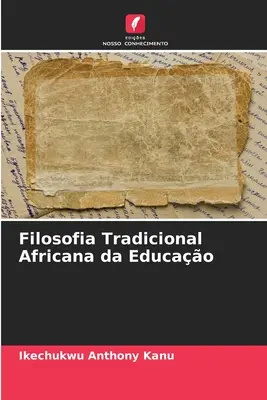 Filosofia tradițională africană a educației - Filosofia Tradicional Africana da Educao