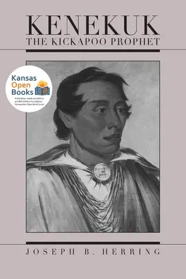 Profetul Kickapoo Kenekuk - Kenekuk the Kickapoo Prophet