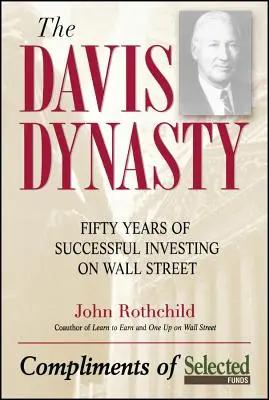 Disciplina Davis: Cincizeci de ani de investiții de succes pe Wall Street - The Davis Discipline: Fifty Years of Successful Investing on Wall Street