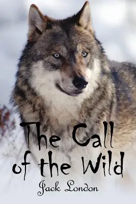 Chemarea sălbaticului (The Call of the Wild) - The Call of the Wild