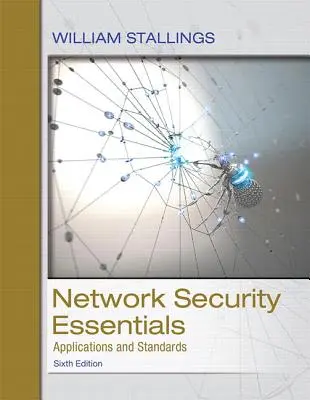 Principiile esențiale ale securității rețelelor: Aplicații și standarde - Network Security Essentials: Applications and Standards