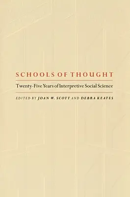 Școli de gândire: Douăzeci și cinci de ani de științe sociale interpretative - Schools of Thought: Twenty-Five Years of Interpretive Social Science