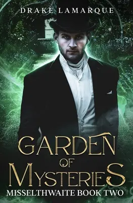 Grădina misterelor: Misselthwaite cartea a doua - Garden of Mysteries: Misselthwaite book two