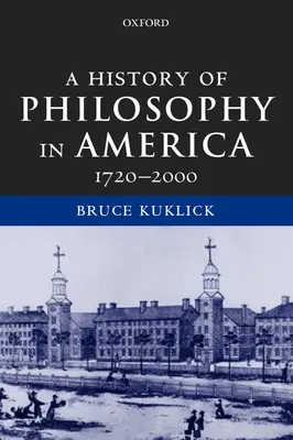 O istorie a filosofiei în America: 1720-2000 - A History of Philosophy in America: 1720-2000