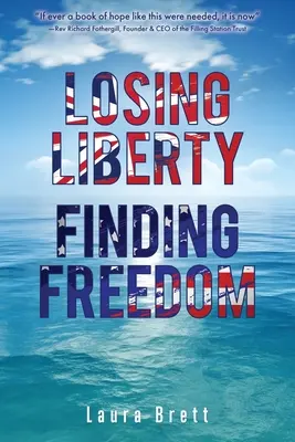 Pierderea libertății Găsirea libertății - Losing Liberty Finding Freedom