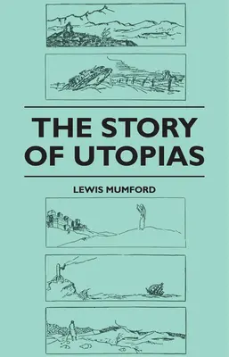 Povestea utopiilor - The Story of Utopias