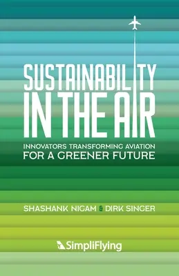Sustenabilitatea în aer: Inovatorii transformă aviația pentru un viitor mai ecologic - Sustainability in the Air: Innovators Transforming Aviation for a Greener Future