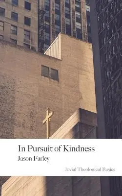 În căutarea bunătății: Ediția a 2-a - In Pursuit of Kindness: 2nd Edition