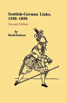 Legături scoțiano-germane, 1550-1850. Ediția a doua - Scottish-German Links, 1550-1850. Second Edition