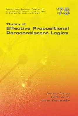 Teoria logicii propoziționale paraconsistente efective - Theory of Effective Propositional Paraconsistent Logics