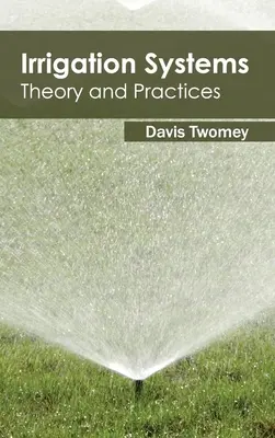 Irrigation Systems: Teorie și practici - Irrigation Systems: Theory and Practices