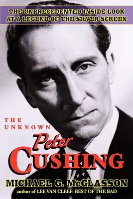 Necunoscutul Peter Cushing - The Unknown Peter Cushing