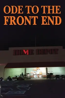 Odă față de partea frontală: Home Depot - Ode to the Front End: Home Depot