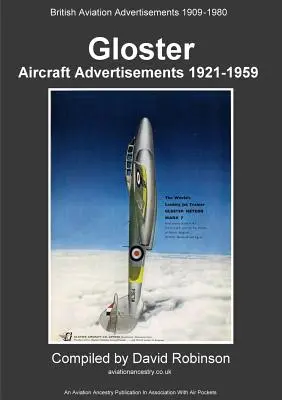 Reclame la avioanele Gloster 1921 - 1959 - Gloster Aircraft Advertisements 1921 - 1959