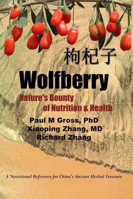 Wolfberry: Bunătatea naturii în materie de nutriție și sănătate - Wolfberry: Nature's Bounty of Nutrition and Health