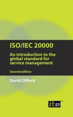 Iso/Iec 20000: O introducere în standardul global pentru managementul serviciilor - Iso/Iec 20000: An Introduction to the Global Standard for Service Management