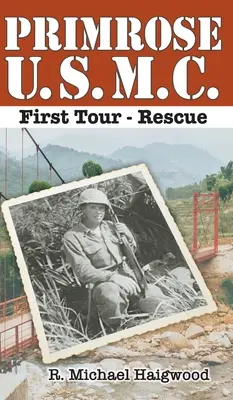 Primrose U.S.M.C. Primul tur: Salvare - Primrose U.S.M.C. First Tour: Rescue