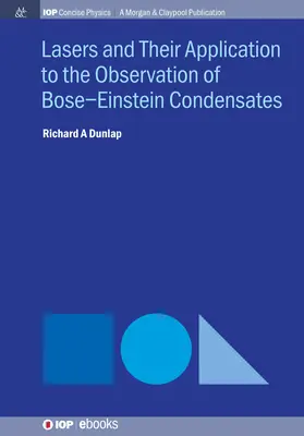 Laserii și aplicarea lor la observarea condensatelor Bose-Einstein - Lasers and Their Application to the Observation of Bose-Einstein Condensates