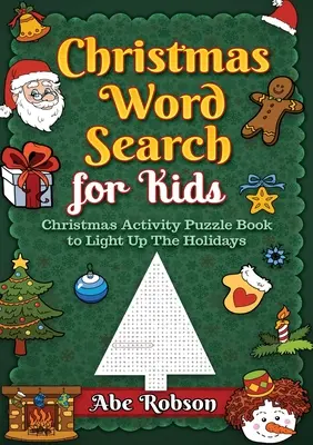 Căutare de cuvinte de Crăciun pentru copii: Cartea de puzzle cu activități de Crăciun pentru a lumina sărbătorile - Christmas Word Search for Kids: Christmas Activity Puzzle Book to Light Up The Holidays