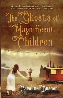 Fantomele copiilor minunați (The Ghosts Of Magnificent Children) - The Ghosts Of Magnificent Children