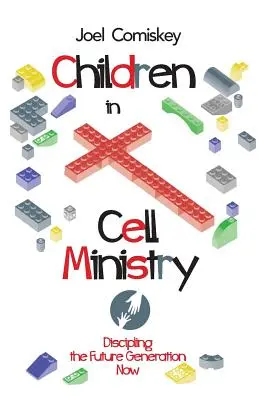 Copiii în slujirea celulară: Disciplinarea generației viitoare acum - Children in Cell Ministry: Discipling the Future Generation Now