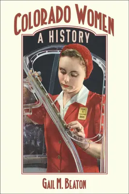 Femeile din Colorado - O istorie - Colorado Women - A History