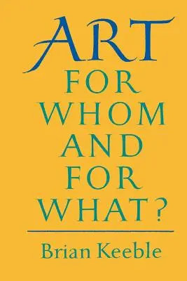 Arta: Pentru cine și pentru ce? - Art: For Whom and for What?