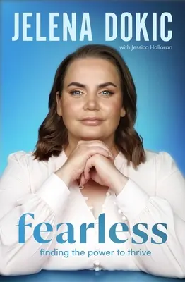 Fără frică: Găsirea puterii de a prospera - Fearless: Finding the Power to Thrive