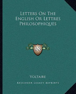 Letters On The English Or Lettres Philosophiques