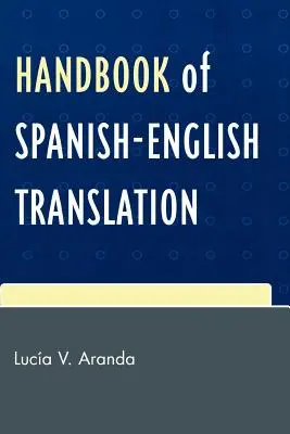 Manual de traducere spaniolă-engleză - Handbook of Spanish-English Translation