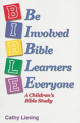 B.I.B.L.E.: Un studiu biblic pentru copii - B.I.B.L.E.: A Children's Bible Study