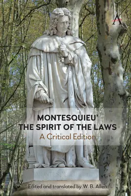 „Spiritul legilor” de Montesquieu: O ediție critică - Montesquieu's 'The Spirit of the Laws': A Critical Edition