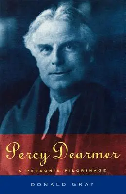 Percy Dearmer: Pelerinajul unui paroh - Percy Dearmer: A Parson's Pilgrimage