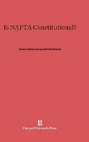 Este NAFTA constituțională? - Is NAFTA Constitutional?