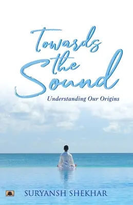 Către sunet: Înțelegerea originilor noastre - Towards the Sound: Understanding Our Origins