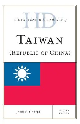 Dicționar istoric al Taiwanului (Republica Populară Chineză) - Historical Dictionary of Taiwan (Republic of China)