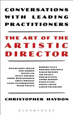 Arta directorului artistic: Conversații cu practicieni de frunte - The Art of the Artistic Director: Conversations with Leading Practitioners