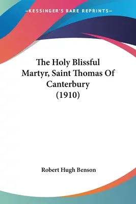 Sfântul martir Toma din Canterbury (1910) - The Holy Blissful Martyr, Saint Thomas Of Canterbury (1910)