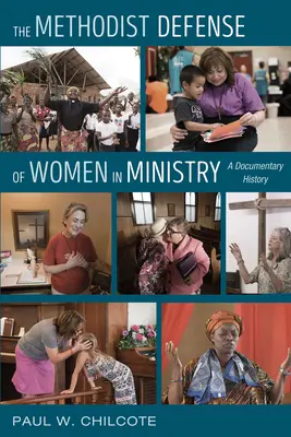 Apărarea metodistă a femeilor în slujire - The Methodist Defense of Women in Ministry
