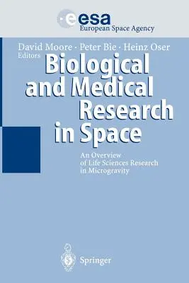 Cercetare biologică și medicală în spațiu: O prezentare generală a cercetării în științele vieții în microgravitație - Biological and Medical Research in Space: An Overview of Life Sciences Research in Microgravity