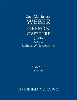 Oberon Overture, J.306: Studiu de partitură - Oberon Overture, J.306: Study score