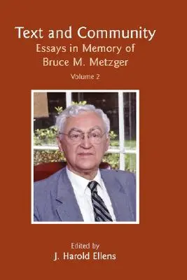 Text și comunitate, vol. 2: Eseuri în memoria lui Bruce M. Metzger - Text and Community, Vol 2: Essays in Memory of Bruce M. Metzger