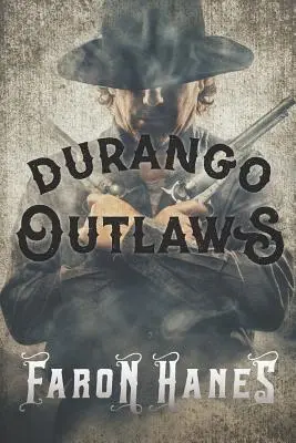 Haiducii din Durango - Durango Outlaws