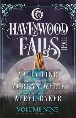 Havenwood Falls High volumul nouă: O colecție Havenwood Falls High - Havenwood Falls High Volume Nine: A Havenwood Falls High Collection